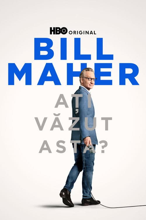 Bill Maher: Ați văzut asta?