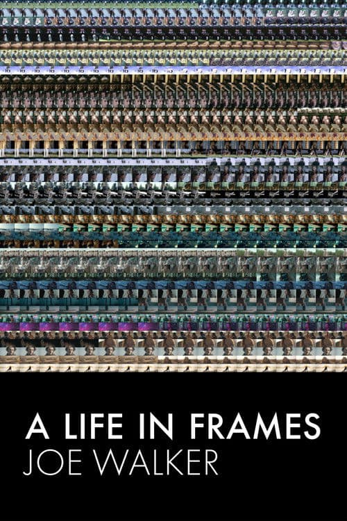 A Life in Frames — Joe Walker