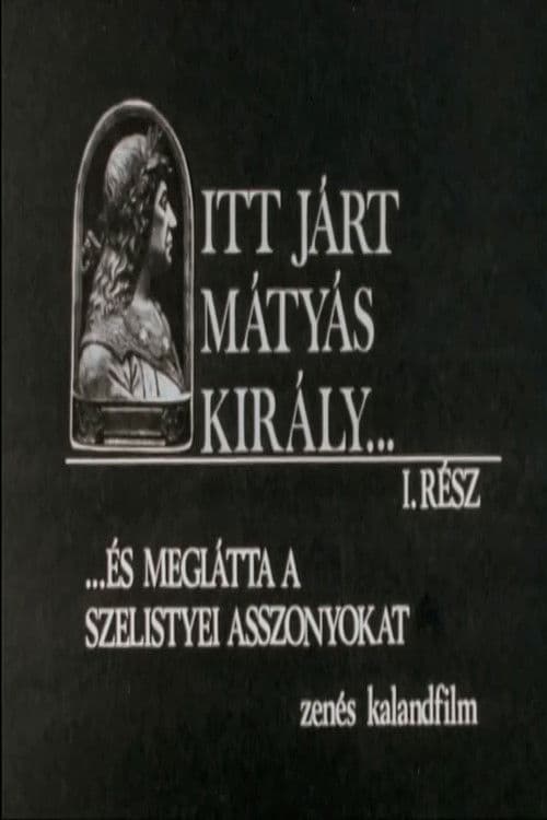 Itt járt Mátyás király