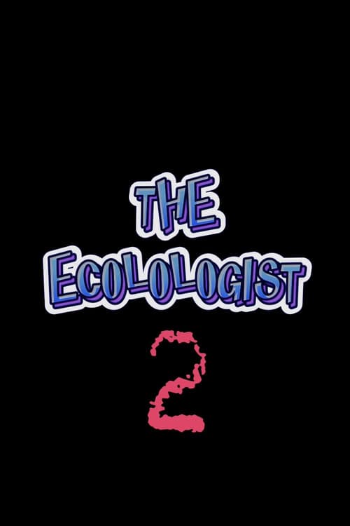 The Ecolologist - Part 2
