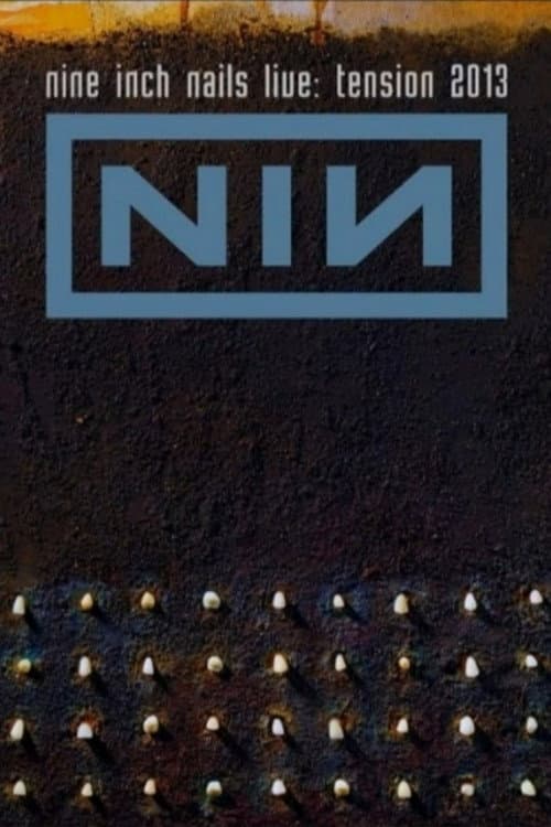 Nine Inch Nails Live: Tension 2013