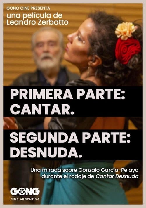 Primera parte: Cantar. Segunda parte: Desnuda