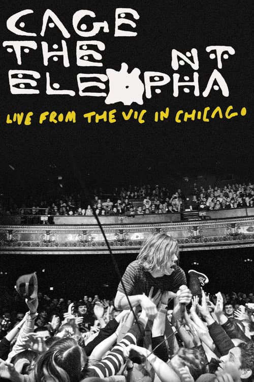 Cage the Elephant: Live from the Vic in Chicago