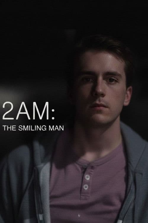 2AM: The Smiling Man