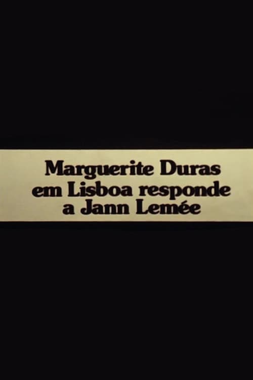 Mulher a Mulher: Marguerite Duras em Lisboa responde a Jann Lemée