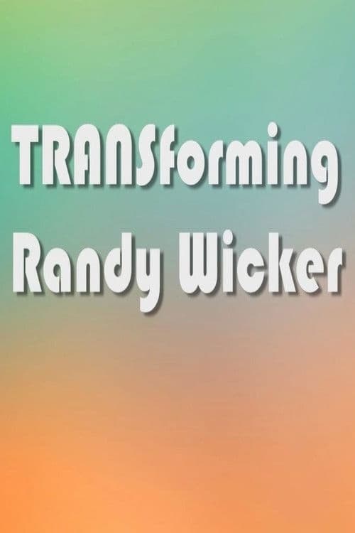 TRANSforming Randy Wicker