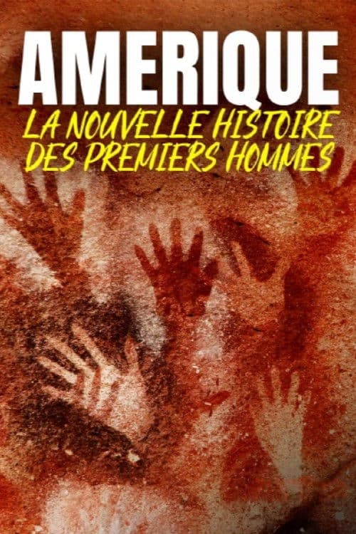 Amérique, la nouvelle histoire des premiers hommes