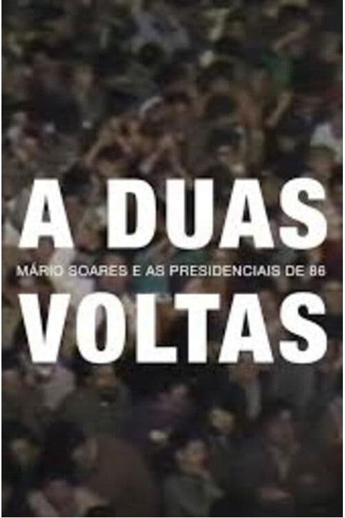 A Duas Voltas: Mário Soares e as Presidenciais de 1986