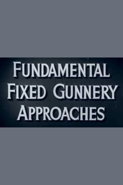 Fundamental Fixed Gunnery Approaches