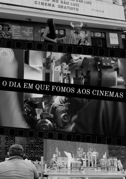 O dia em que fomos aos cinemas