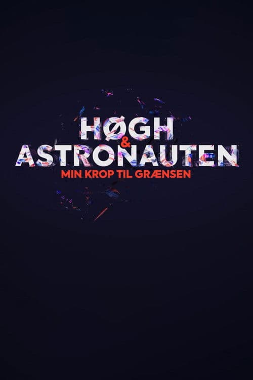 Høgh og astronauten - min krop til grænsen