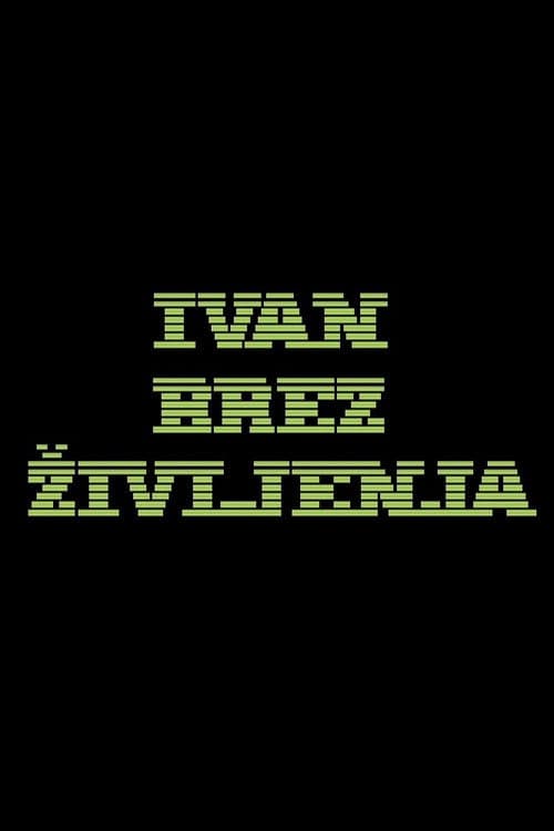 Ivan brez življenja