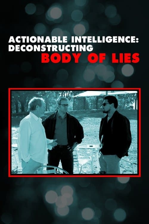 Actionable Intelligence: Deconstructing 'Body of Lies'