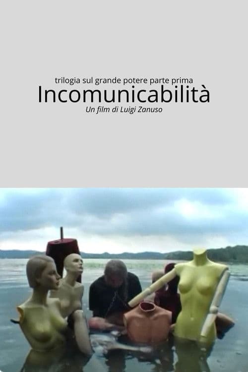 Trilogia parte prima - Incomunicabilità