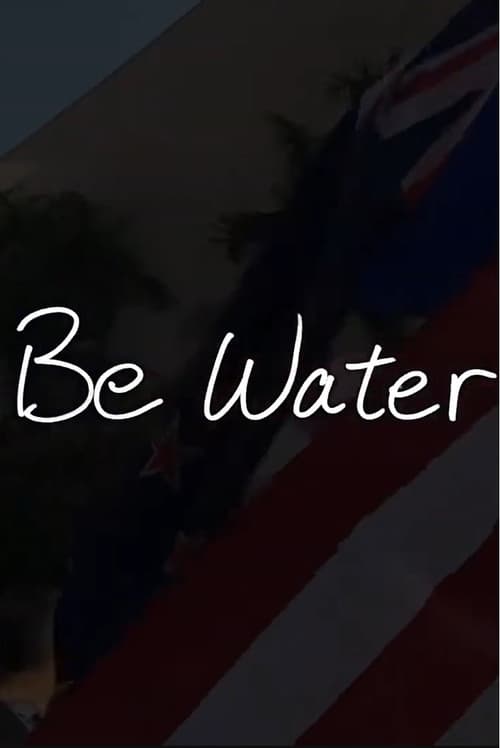 Be Water