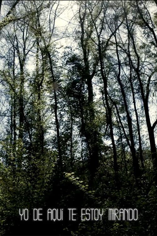 Yo de aquí te estoy mirando
