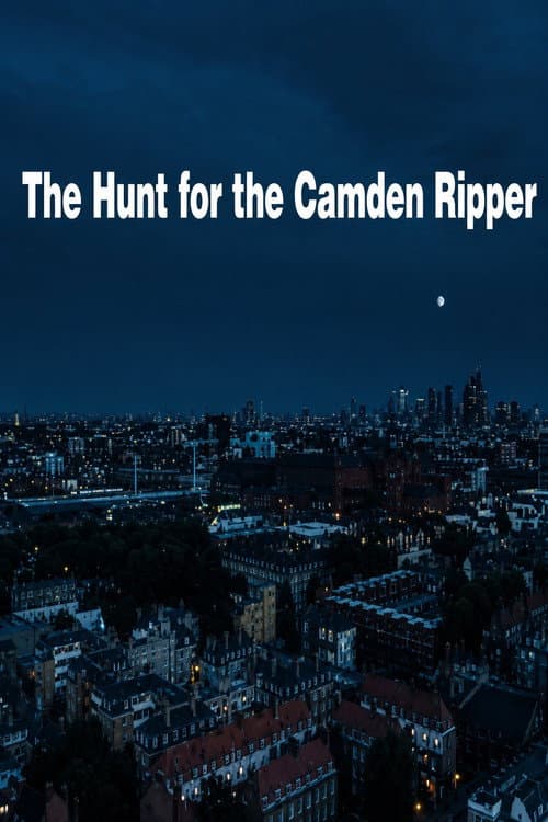 The Hunt for the Camden Ripper