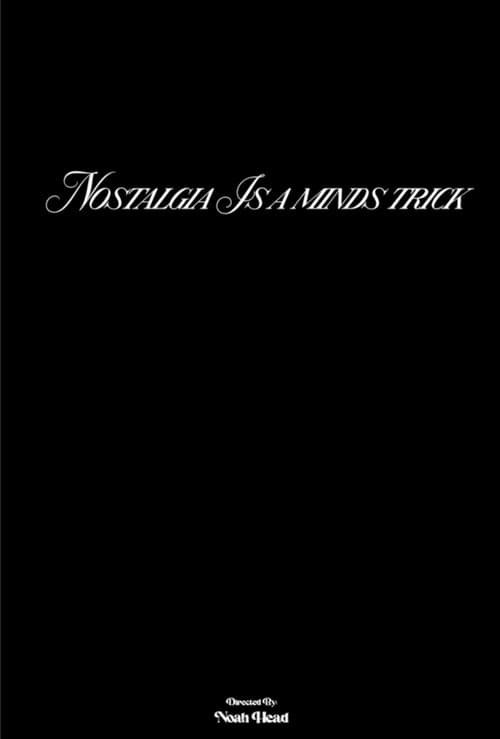 Nostalgia Is A Minds Trick