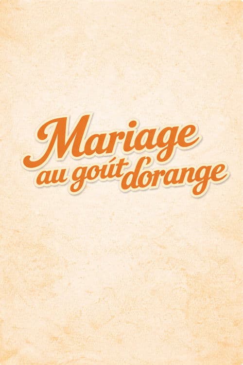 Mariage au goût d'orange