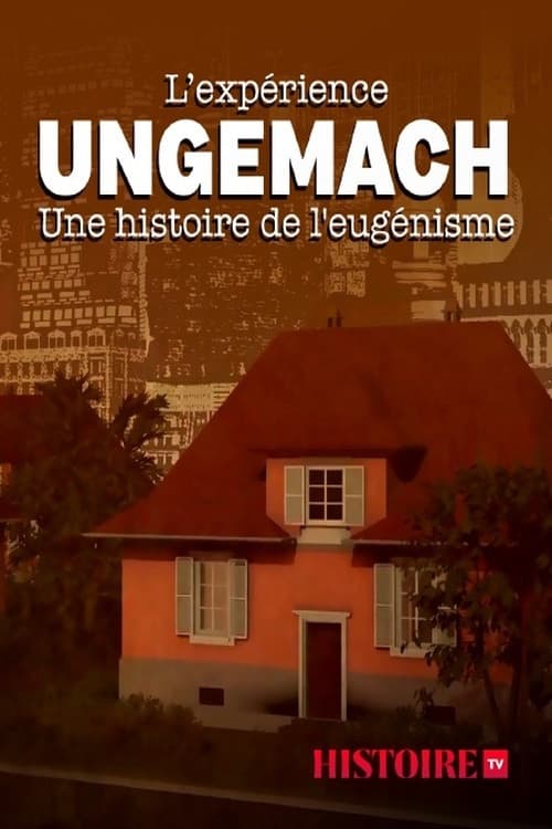L'expérience Ungemach, une histoire de l'eugénisme