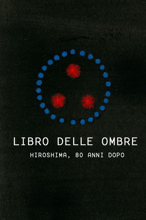 Libro delle ombre – Hiroshima, 80 anni dopo