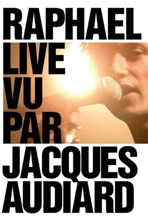 Raphaël live vu par Jacques Audiard