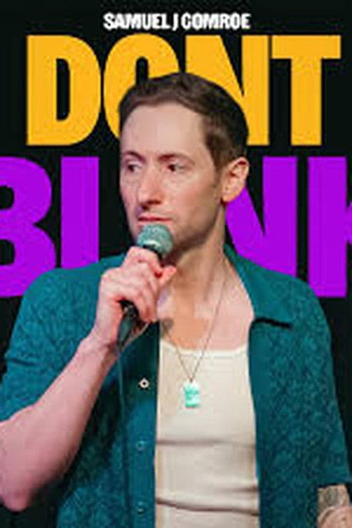 Samuel J Comroe: Don't Blink