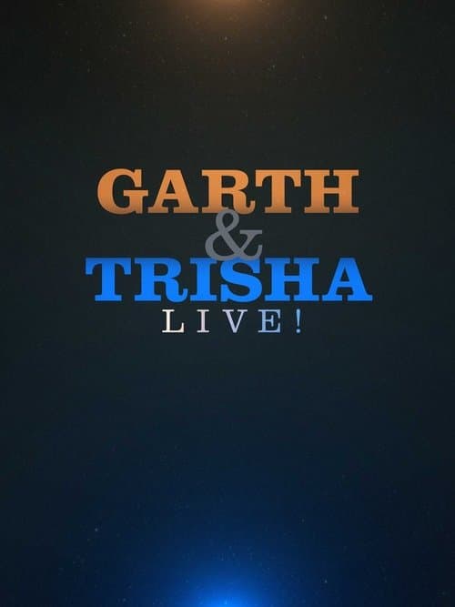 Garth & Trisha Live!