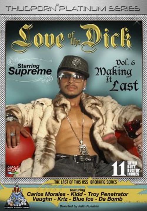 Love of the Dick 6: Making It Last