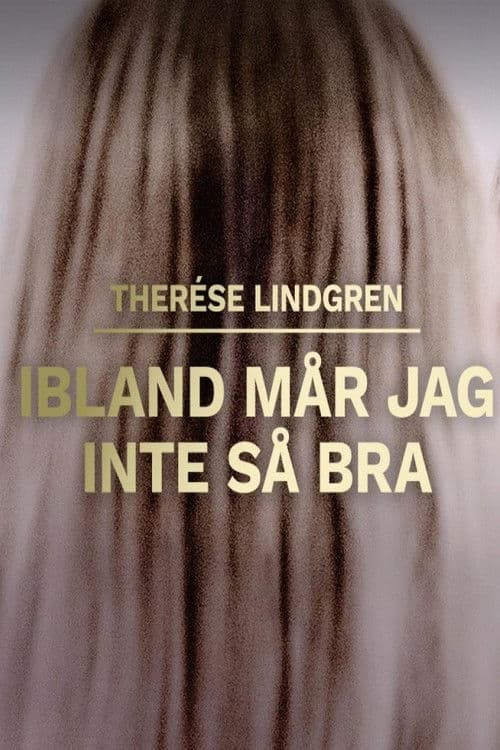 Therese Lindgren: Ibland mår jag inte så bra