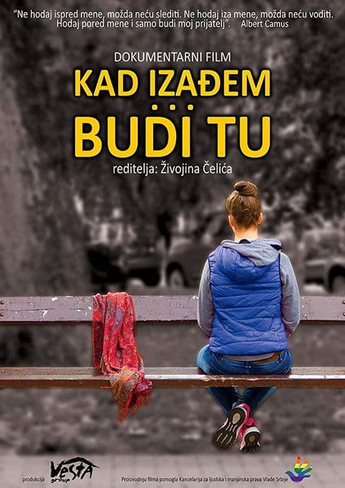 Kad izađem... budi tu