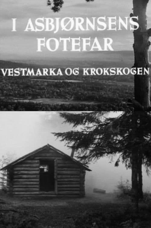 Oslofilm: I Asbjørnsens fotefar. Vestmarka og Krokskogen