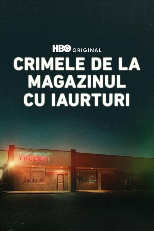 Crimele de la magazinul cu iaurturi