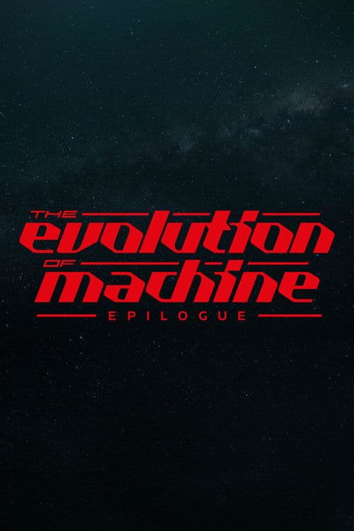 Evolution of Machine - Epilogue