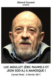 Luc Moullet (Éric Pauwels et Jeon Soo-Il) à Manosque I