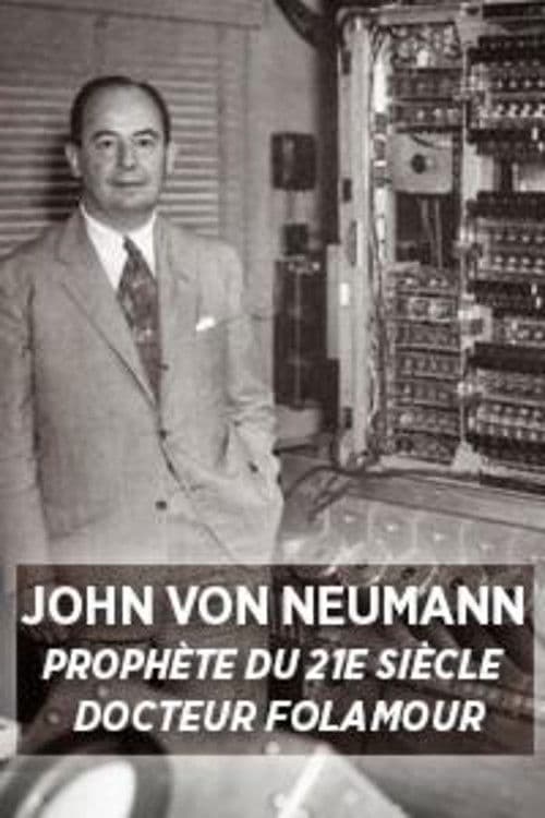 John von Neumann: Prophète du XXIe siècle