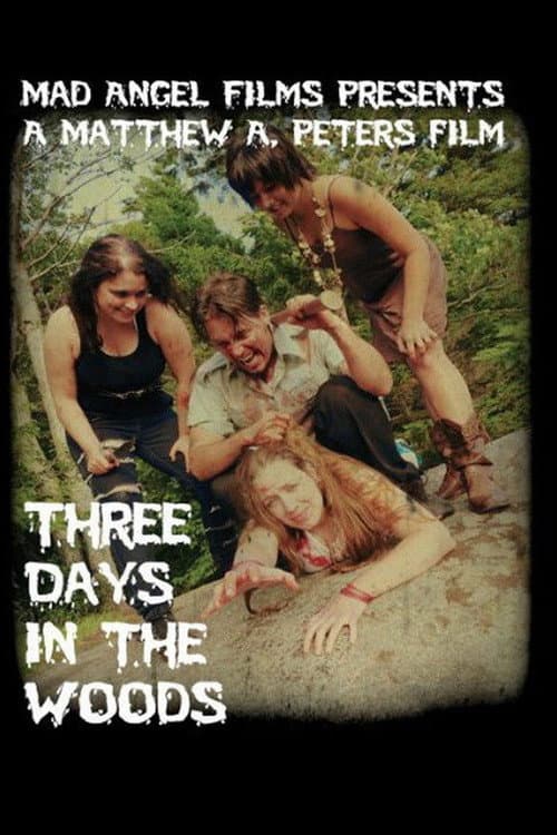 Three Days in the Woods