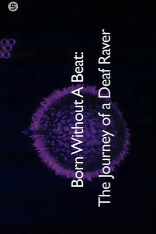 Born Without a Beat: The Journey of a Deaf Raver