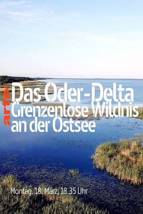 Das Oder-Delta - Grenzenlose Wildnis an der Ostsee