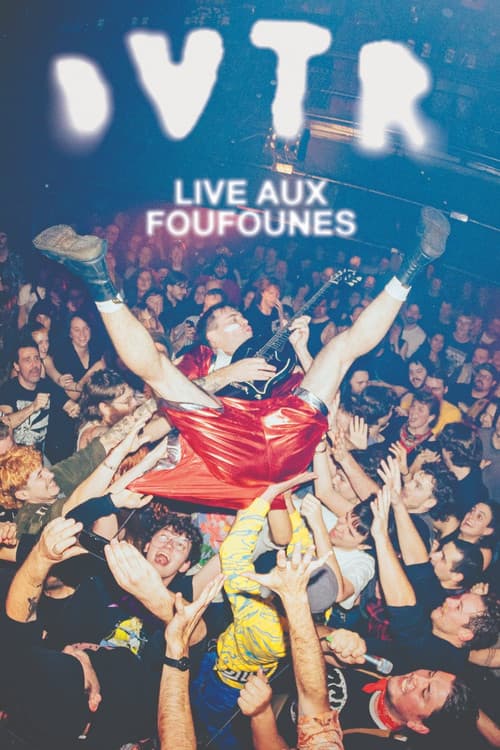 DVTR - LIVE AUX FOUFOUNES