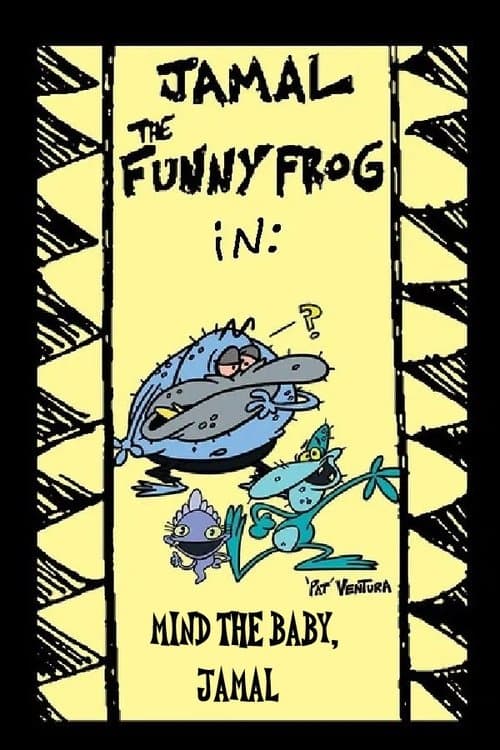 Jamal the Funny Frog: Mind The Baby, Jamal