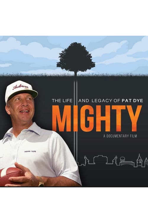 Mighty: The Life and Legacy of Pat Dye