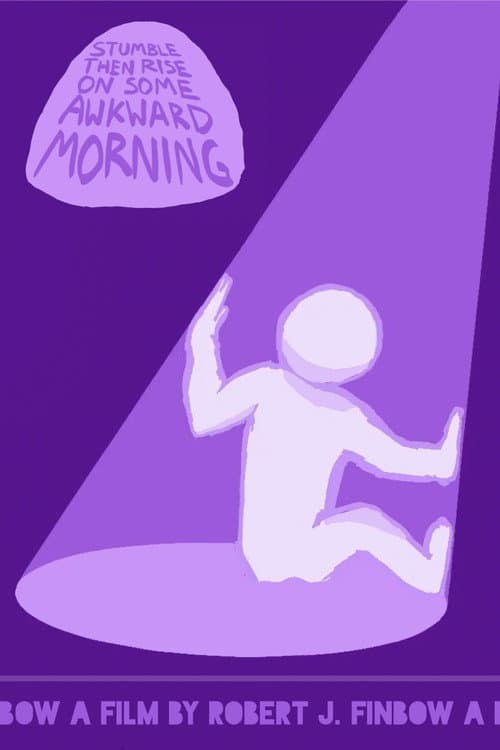 Stumble Then Rise On Some Awkward Morning