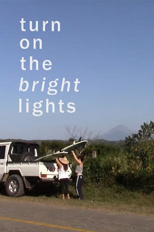 Turn on the Bright Lights