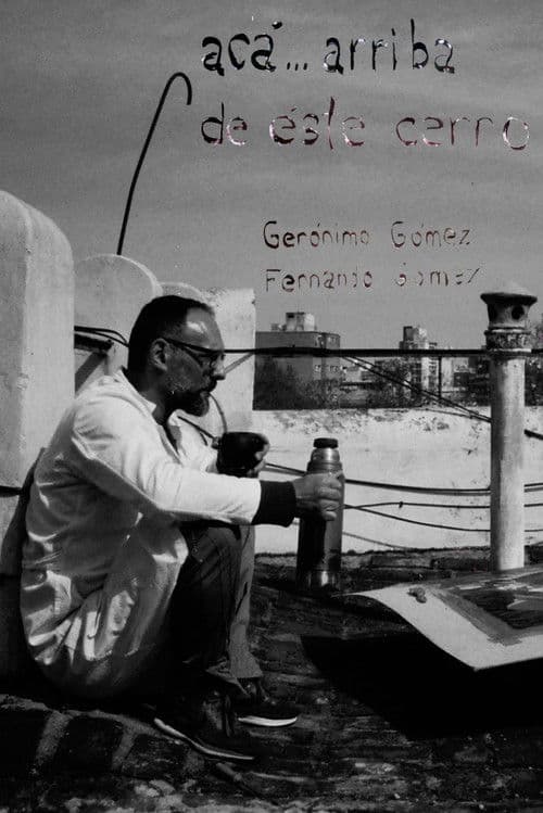 Acá arriba de este cerro