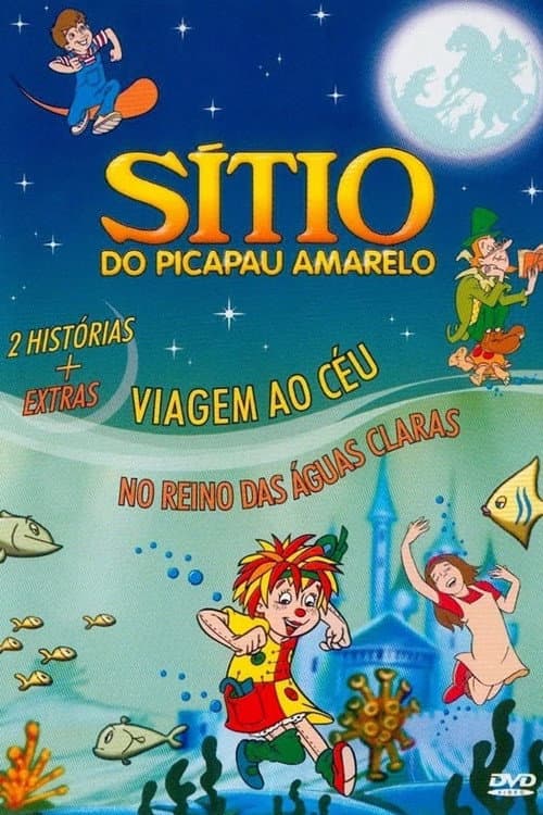 Sítio do Picapau Amarelo: Viagem ao Céu e No Reino das Águas Claras
