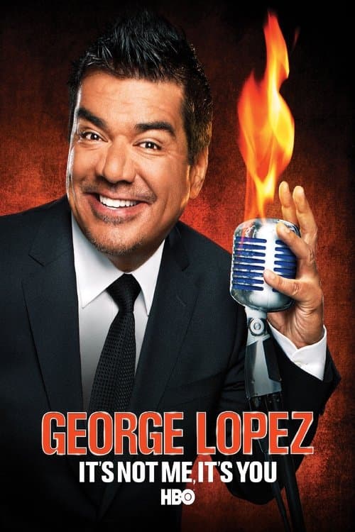 George Lopez: Tu ești de vină, nu eu