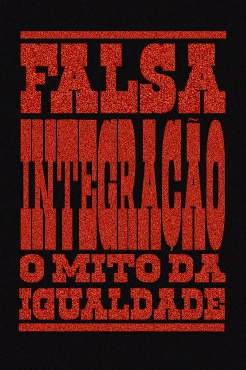 Falsa Integração: O Mito Da Igualdade