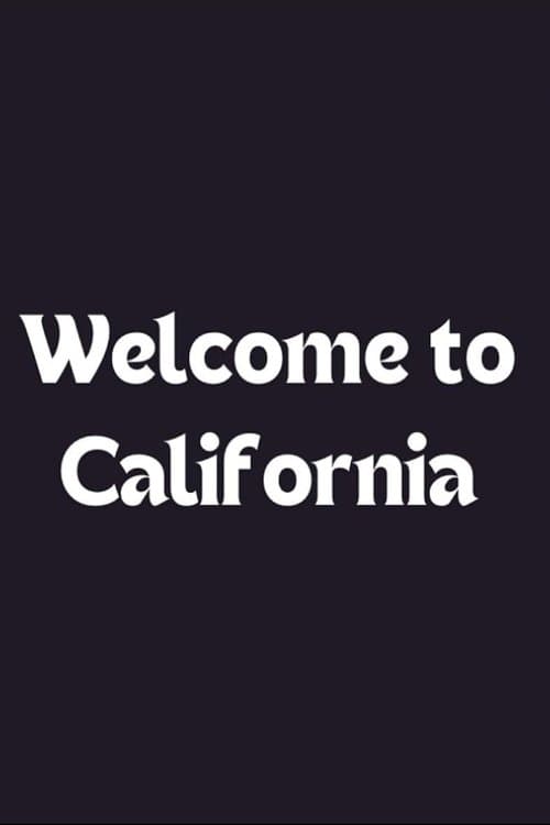 Welcome to California