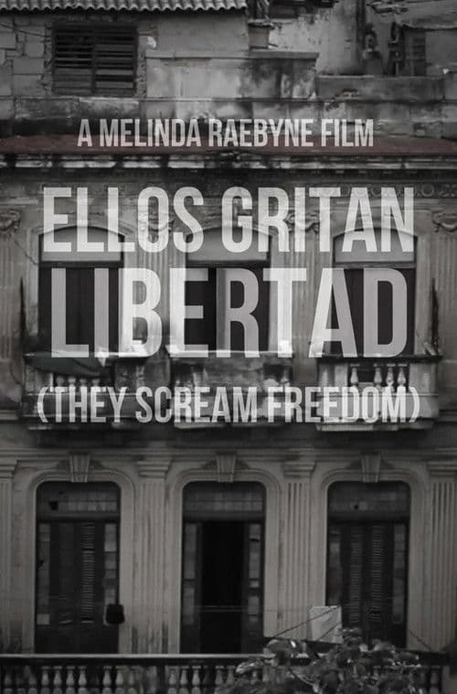 Ellos Gritan Libertad